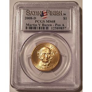2008 D Martin Van Buren Presidential Dollar Position A Satin Finish MS68 PCGS